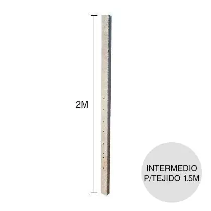 Poste Intermedio Recto para Tejido 1.50mts (7cm x 7cm x 2m)