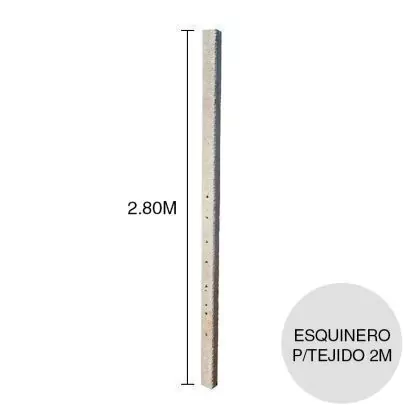 [PHER18] Poste Esquinero Recto para Tejido 1.80 a 2mts (2.80mts) 12cm x 12cm x 2.80m